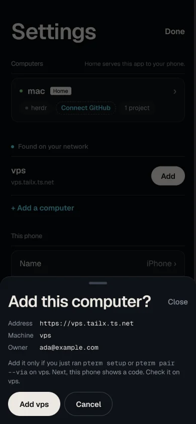 The Add this computer? sheet with Address https://vps.tailx.ts.net, Machine vps, Owner ada@example.com, and the buttons Add vps and Cancel.